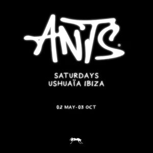 ANTS at Ushuaïa